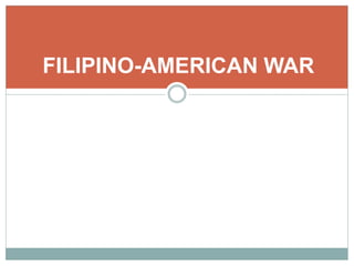 FILIPINO-AMERICAN WAR 
 