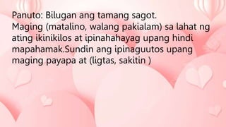 Panuto: Bilugan ang tamang sagot.
Maging (matalino, walang pakialam) sa lahat ng
ating ikinikilos at ipinahahayag upang hindi
mapahamak.Sundin ang ipinaguutos upang
maging payapa at (ligtas, sakitin )
 
