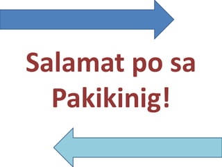 Salamat po sa
Pakikinig!
 