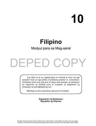 DEPED COPY
Filipino
Modyul para sa Mag-aaral
Kagawaran ng Edukasyon
Republika ng Pilipinas
Ang aklat na ito ay magkatuwang...