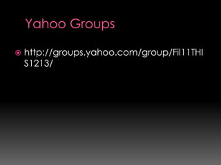    http://groups.yahoo.com/group/Fil11THI
    S1213/
 