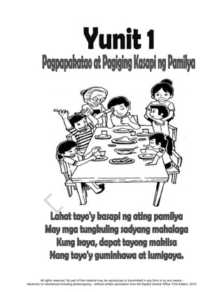 D
E
P
E
D
C
O
P
Y
All rights reserved. No part of this material may be reproduced or transmitted in any form or by any means -
electronic or mechanical including photocopying – without written permission from the DepEd Central Office. First Edition, 2015.
 