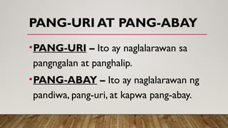 FILIPINO 4 Q3.pptx Pang-uri, Pandiwa, Pang-abay | PPTX
