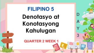 KONOTASYON AT DENOTASYON SA FILIPINO BAITANG LIMA | PPTX