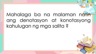 KONOTASYON AT DENOTASYON SA FILIPINO BAITANG LIMA | PPTX