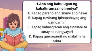Understanding Tayutay: Kabalintunaan (Irony) in Filipino Literature | PPTX