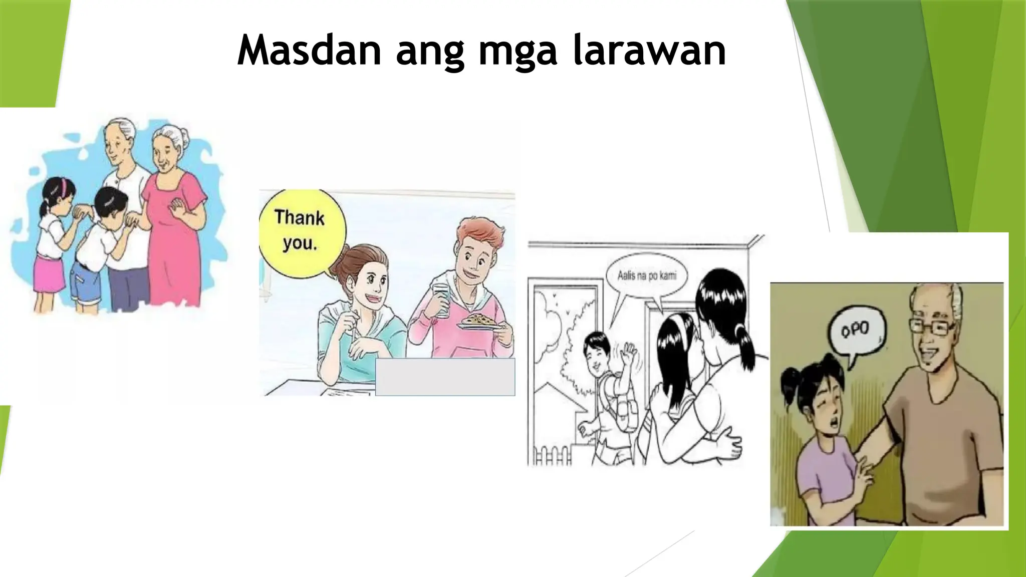 Masdan ang mga larawan