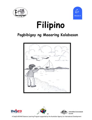 83
Module 8
6666
Filipino
Pagbibigay ng Maaaring Kalabasan
A DepEd-BEAM Distance Learning Program supported by the Australian Agency for International Development
 