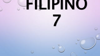 FILIPINO
7
 