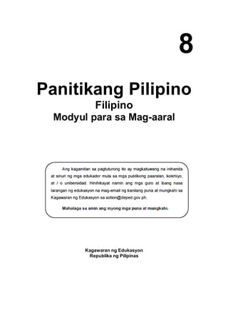 8
Panitikang Pilipino
Filipino
Modyul para sa Mag-aaral
Kagawaran ng Edukasyon
Republika ng Pilipinas
 