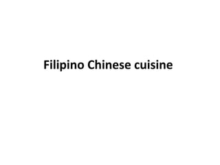 Filipino Chinese cuisine
 
