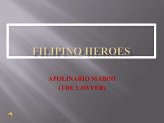 FILIPINO HEROES APOLINARIO MABINI (THE LAWYER) 