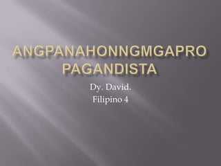 Dy. David.
Filipino 4
 