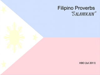 Filipino Proverbs “ Salawikain” HBO (Jul 2011) 