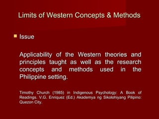 Limits of Western Concepts & Methods

   Issue

    Applicability of the Western theories and
    principles taught as we...