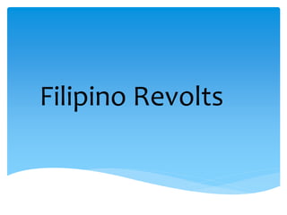 Filipino Revolts
 