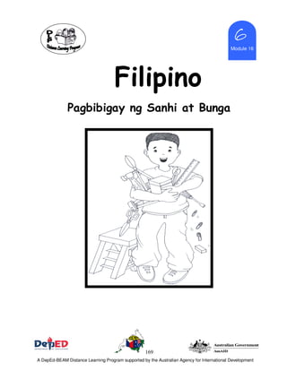 169
Module 16
6666
Filipino
Pagbibigay ng Sanhi at Bunga
A DepEd-BEAM Distance Learning Program supported by the Australian Agency for International Development
 