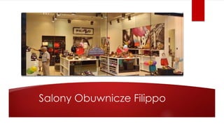 Salony Obuwnicze Filippo
 
