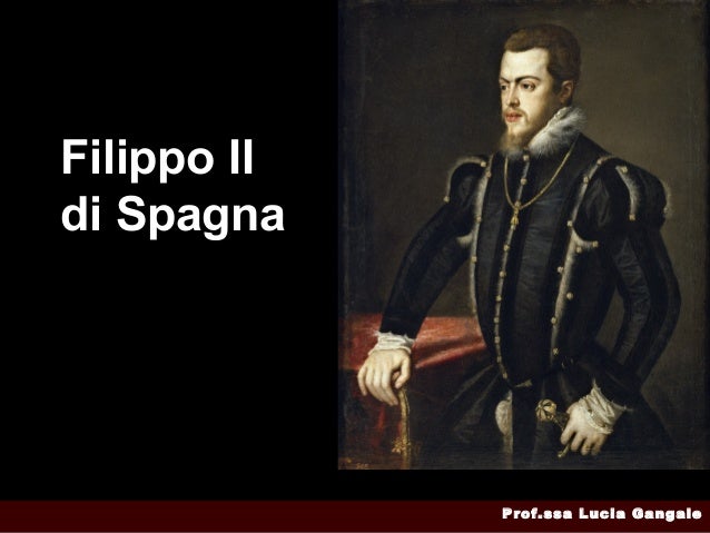 Filippo Ii Di Spagna Riassunto Pdf Filippo II di Spagna by Lucia Gangale