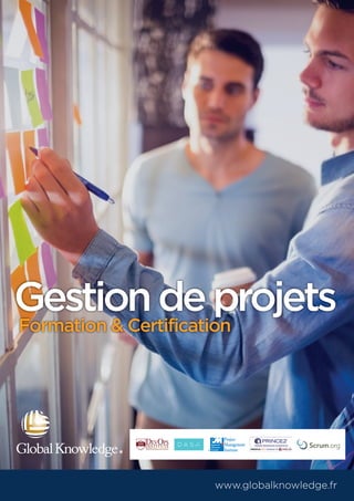 Gestiondeprojets
Formation & Certification
www.globalknowledge.fr
 