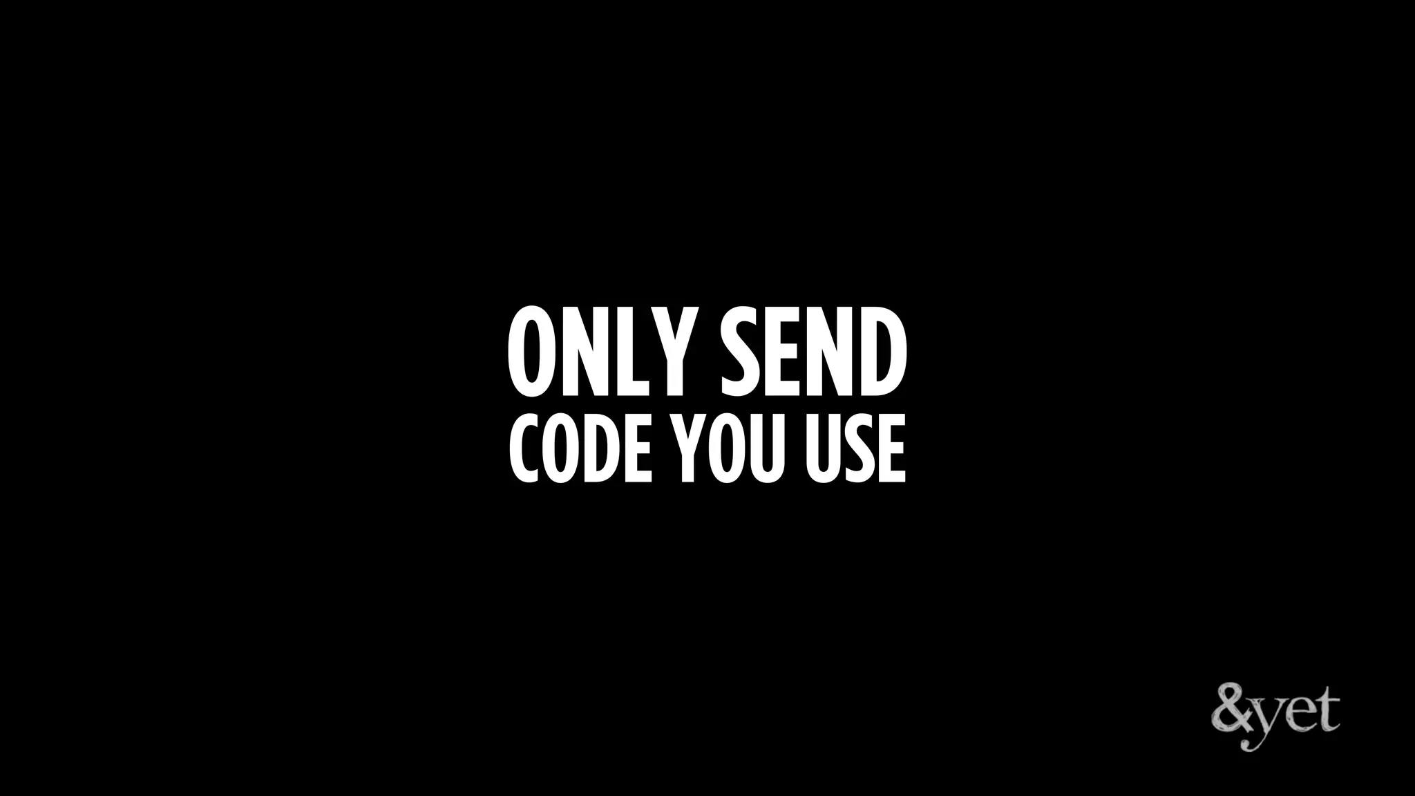 ONLY SEND
CODE YOU USE
 