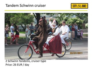 Tandem Schwinn cruiser
2 Schwinn Tandems, cruiser type
Price: 26 EUR / day
 