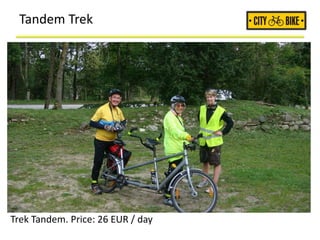 Tandem Trek
Trek Tandem. Price: 26 EUR / day
 