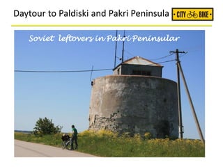 Daytour to Paldiski and Pakri Peninsula
Soviet leftovers in Pakri Peninsular
 