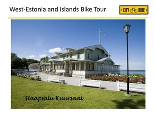 West-Estonia and Islands Bike Tour
Haapsalu Kuursaal
 