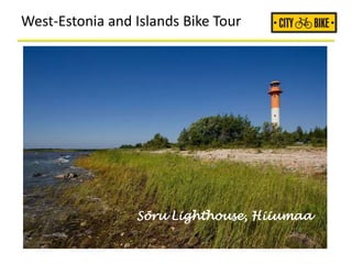 West-Estonia and Islands Bike Tour
Sõru Lighthouse, Hiiumaa
 
