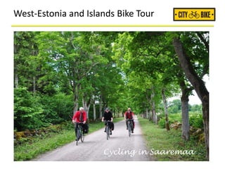 West-Estonia and Islands Bike Tour
Cycling in Saaremaa
 