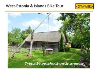 West-Estonia & Islands Bike Tour
Typical household on Saaremaa
 