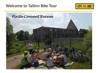 Welcome to Tallinn Bike Tour
Pirita Convent Ruines
 