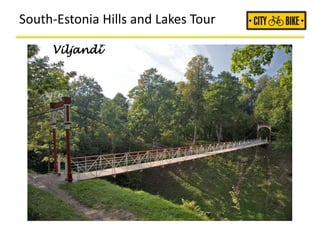South-Estonia Hills and Lakes Tour
Viljandi
 