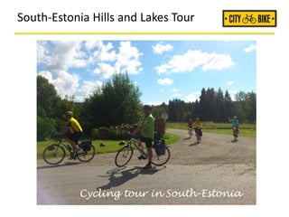 South-Estonia Hills and Lakes Tour
Cycling tour in South-Estonia
 
