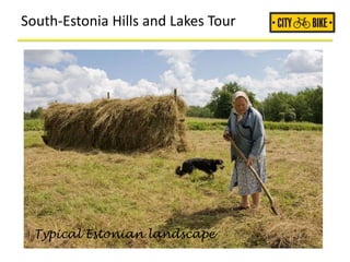 South-Estonia Hills and Lakes Tour
Typical Estonian landscape
 