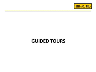 GUIDED TOURS
 
