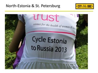 North-Estonia & St. Petersburg
 