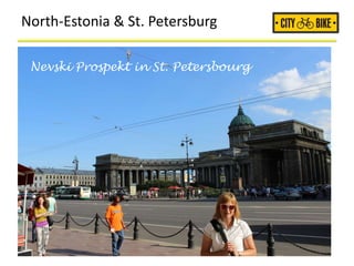North-Estonia & St. Petersburg
Nevski Prospekt in St. Petersbourg
 