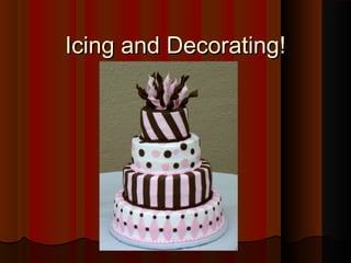 Icing and Decorating!

 