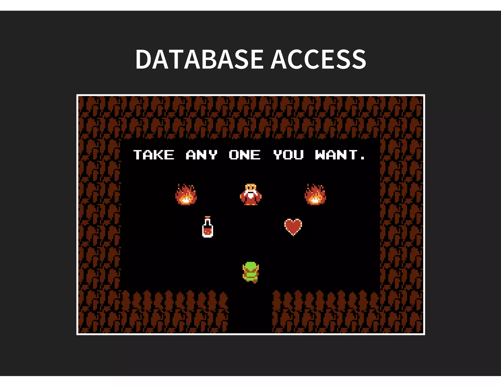 DATABASE ACCESS
 