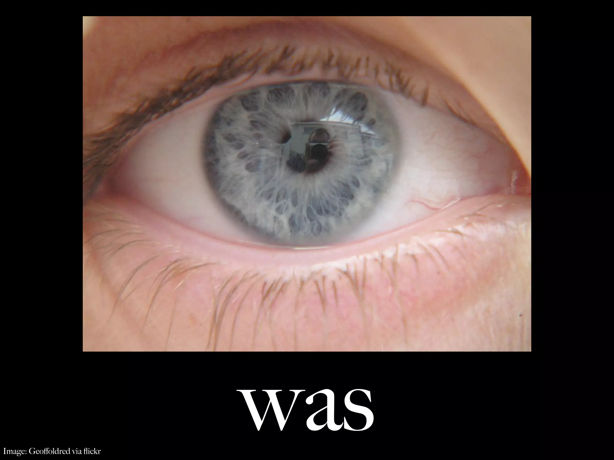 Image: Geoﬀoldred via ﬂickr
                              was
 