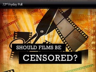  Should Films Be Censored? Cut to facts & stats