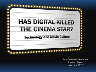 FILM 240 Media & Culture
Sharleen Rayner
March 3, 2017
 