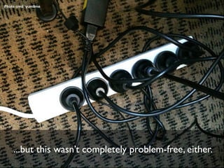 Photo cred: yum9me




    ...but this wasn’t completely problem-free, either.
 