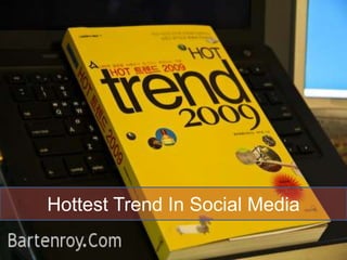 Hottest Trend In Social Media 