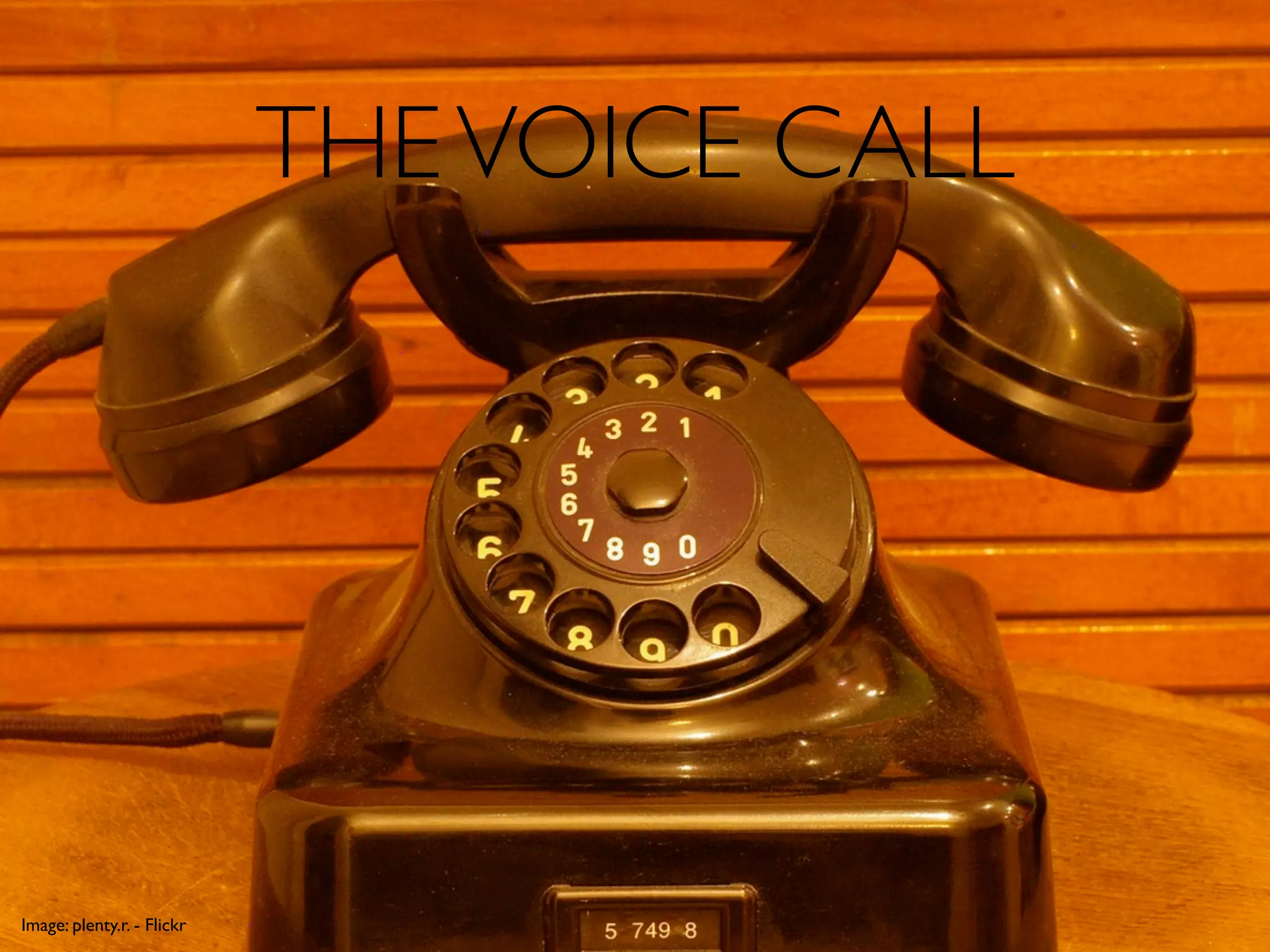 THE VOICE CALL




Image: plenty.r. - Flickr
 