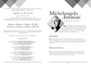 Ƒilm Ƒour is proud to announce
Legends of the Screen
8 January - 3 February 2016
hnd programmes about, some of the greatest directors in the world of film.
Every Monday, Wednesday, Friday and Saturday from 11:00pm - 2:00am
Λntonioni | Βergman | Сoppola | De Mille
Еisenstein | Ғassbinder | Goddard | Ηitchcock
As well as the films themselves, there will be never-before-seen footage of interviews, on-location
insights and debate (often heated) between directors and enthusiasts, from professional critics
to passionate film buffs.
Prepare for a feast of entertainment!
Festival dates 2016
all programmes begin at 11:00pm
Monday 8 January: Eisenstein The Battleship Potemkin 1925
Wednesday 10 January: Eisenstein Ten Days That Shook The World 1928
Friday 12 January: De Mille Samson & Delilah 1949
Saturday 13 January: Bergman The Seventh Seal 1957
Monday 15 January: Hitchcock Vertigo 1958
Wednesday 17 January: Hitchcock North by Northwest 1959
Friday 19 January: Hitchcock Psycho 1960
Saturday 20 January: Hitchcock The Birds 1963
Monday 22 January: Antonioni L'Avventura 1959
Wednesday 24 January: Godard Une Femme est une Femme 1961
Friday 26 January: Coppola The Rain People 1969
Saturday 27 January: Fassbinder Despair 1978
Monday 29 January: Fassbiner The Marriage of Maria Braun 1979
Wednesday 31 January: Coppola Apocalypse 1979
Friday 2 February: Godard First Name - Carmen 1983
Saturday 3 February: Bergman Fanny & Alexander 1983
Michelangelo
Antonioni29 September 1912 - 30 July 2007
Michelangelo Antonioni is an Italian director best known for a
trilogy of films begun in 1959 the created a sense of despair
through the juxtaposed of haunting visual imagery, elliptical, mysterious
plots and the portrayal of neurotic, empty lives. He begun his career in
the cinema as a film critic & scriptwriter and - after working with Roberto
Rossellini and Marcel Carne - made his debut as a director in 1943 with the
documentary Gente del Po (The People of the Po Valley).
Early Work
Cronaca di un Amore (Chronicle le of Love, 1950), his first feature, represented a break with the
neorealist tradition. Two later films, Le Ameche (The Friends, 1955) and Il Grido (The Cry, 1957) were
slow-paced and deliberately obscure in narrative structure. Antonioni’s distinctive style reached its highest
expression in the trilogy L’Aventura (The Adventure, 1959), La Notte (Night, 1960) and L’Eclisse (The
Eclipse, 1962).
Moving into Colour
In these films, and in the machine-dominated Deserto Rosso (Red Dessert, 1964), his first colour film,
mystery and eroticism merge in landscape of compelling beauty. Antonioni’s subsequent English-
Language films, Blow-Up (1966), Zabriskie Point (1970), The Passenger (1975) and Identification of a
Woman (1982) has less success with the critics despite test stylistic interest.
Ⅰ Ⅱ
 
