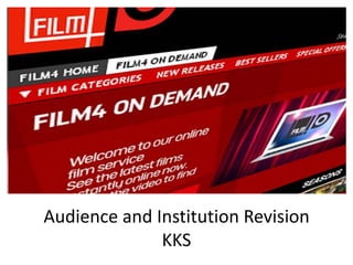 Audience and Institution Revision
              KKS
 
