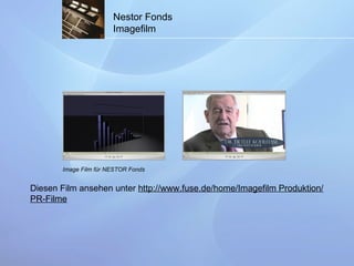 Nestor Fonds Imagefilm Image Film für NESTOR Fonds Diesen Film ansehen unter  http://www.fuse.de/home/Imagefilm Produktion/ PR-Filme 